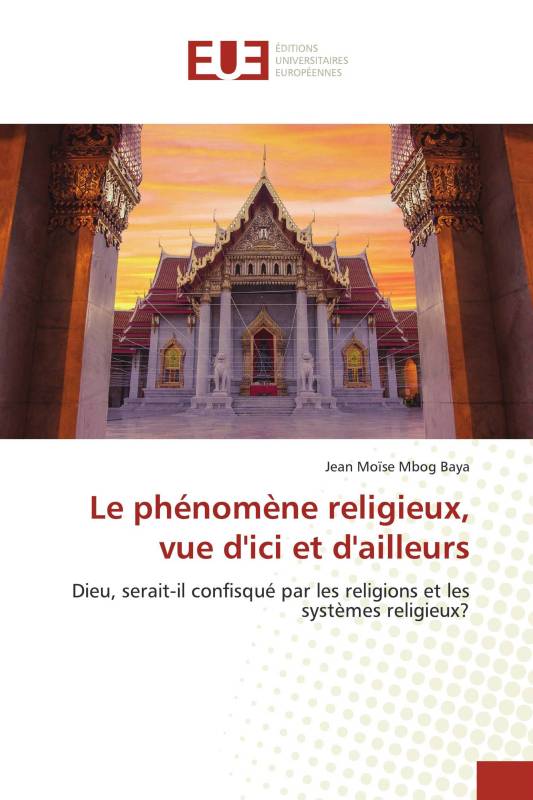 Le phénomène religieux, vue d'ici et d'ailleurs