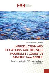 INTRODUCTION AUX ÉQUATIONS AUX DÉRIVÉES PARTIELLES : COURS DE MASTER 1ère ANNÉE