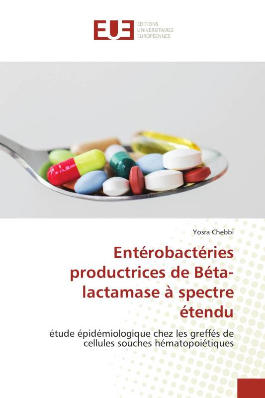 Entérobactéries productrices de Béta-lactamase à spectre étendu