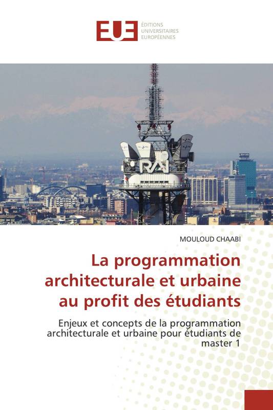 La programmation architecturale et urbaine au profit des étudiants