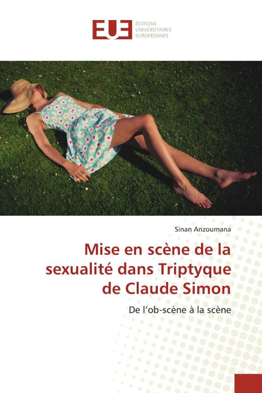 Mise en scène de la sexualité dans Triptyque de Claude Simon