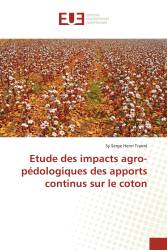 Etude des impacts agro-pédologiques des apports continus sur le coton