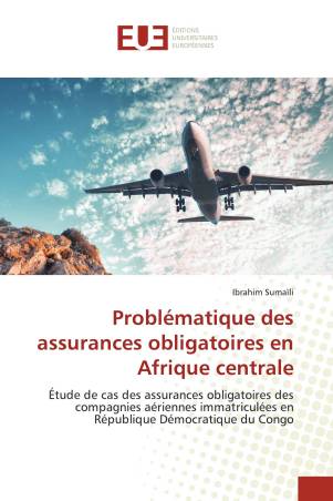 Problématique des assurances obligatoires en Afrique centrale