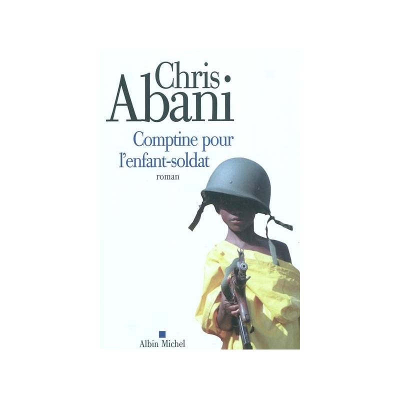Comptine pour l'enfant-soldat de Chris Abani