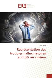 Représentation des troubles hallucinatoires auditifs au cinéma