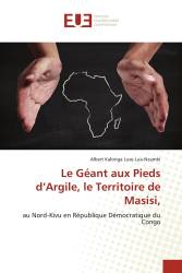 Le Géant aux Pieds d’Argile, le Territoire de Masisi,