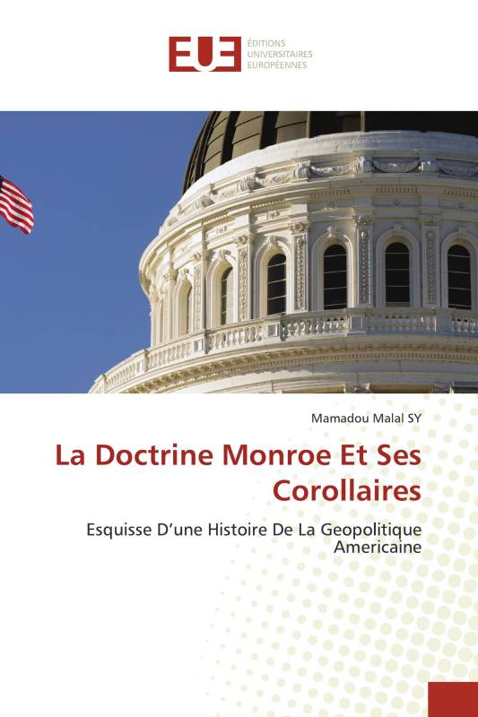 La Doctrine Monroe Et Ses Corollaires