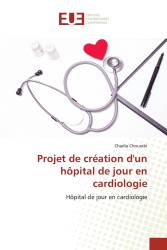 Projet de création d'un hôpital de jour en cardiologie