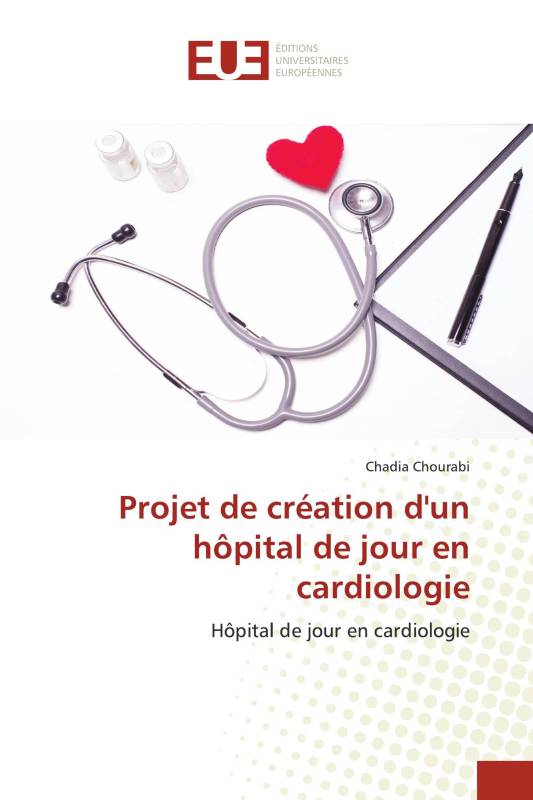 Projet de création d'un hôpital de jour en cardiologie