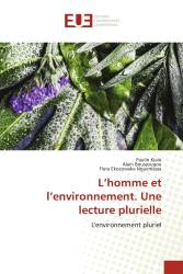 L’homme et l’environnement. Une lecture plurielle