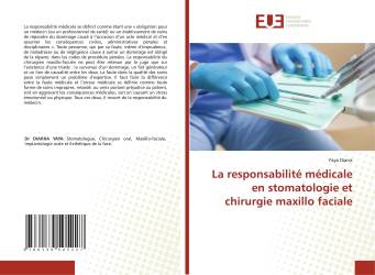 La responsabilité médicale en stomatologie et chirurgie maxillo faciale