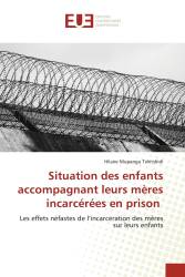 Situation des enfants accompagnant leurs mères incarcérées en prison