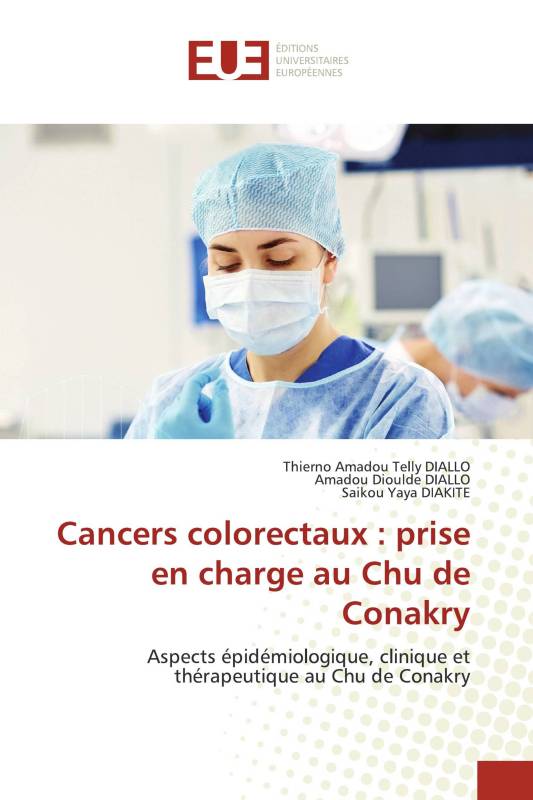 Cancers colorectaux : prise en charge au Chu de Conakry