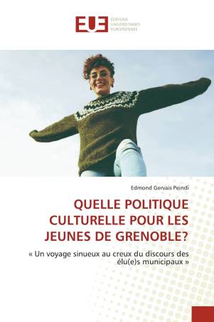 QUELLE POLITIQUE CULTURELLE POUR LES JEUNES DE GRENOBLE?