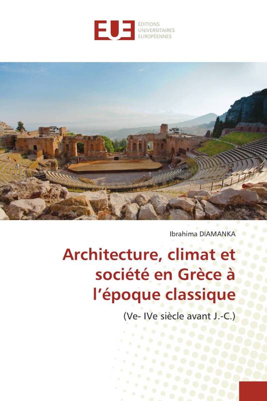 Architecture, climat et société en Grèce à l’époque classique