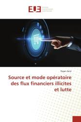 Source et mode opératoire des flux financiers illicites et lutte