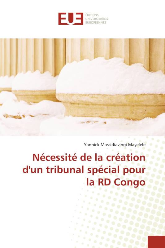 Nécessité de la création d'un tribunal spécial pour la RD Congo