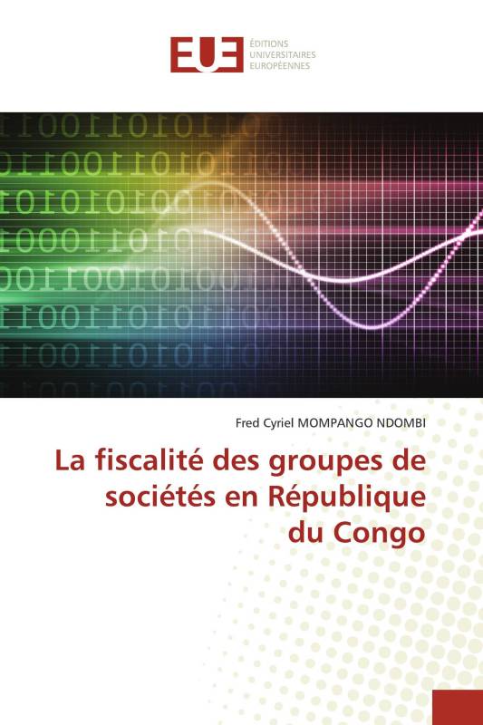 La fiscalité des groupes de sociétés en Républiquedu Congo