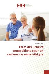 Etats des lieux et propositions pour un système de santé éthique