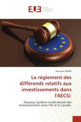 Le règlement des différends relatifs aux investissements dans l'AECG: