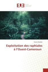 Exploitation des raphiales à l’Ouest-Cameroun