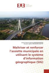 Maîtriser et renforcer l’assiette municipale en utilisant le système d’information géographique (SIG)