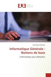 Informatique Générale : Notions de base