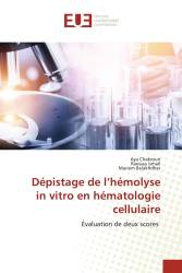 Dépistage de l’hémolyse in vitro en hématologie cellulaire