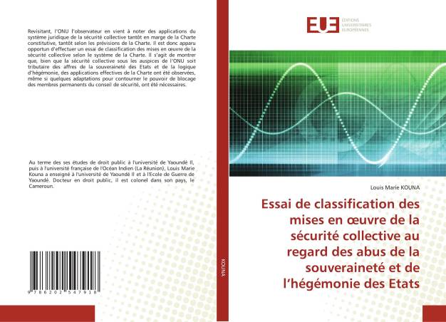 Essai de classification des mises en œuvre de la sécurité collective au regard des abus de la souveraineté et de l’hégémonie des