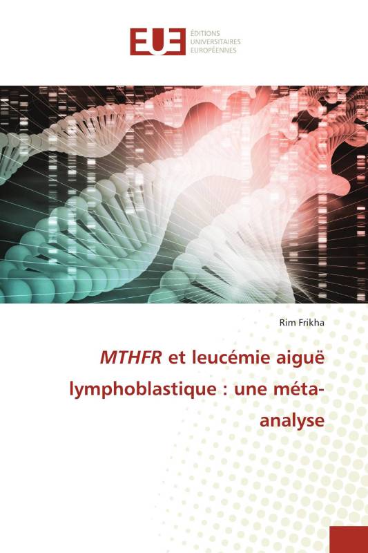 MTHFR et leucémie aiguë lymphoblastique : une méta-analyse