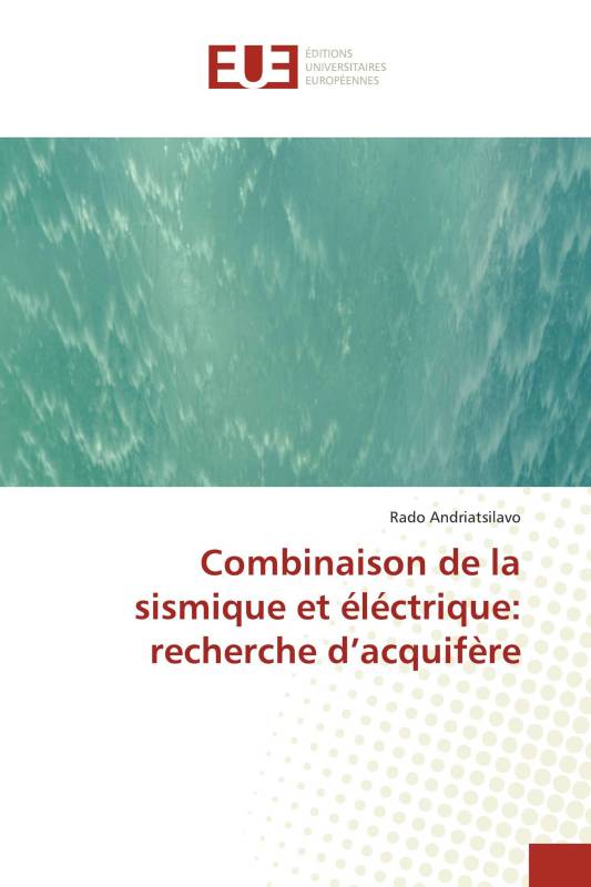 Combinaison de la sismique et éléctrique: recherche d’acquifère