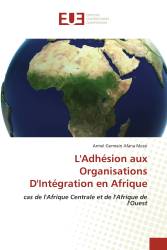 L'Adhésion aux Organisations D'Intégration en Afrique