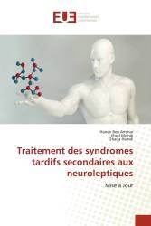 Traitement des syndromes tardifs secondaires aux neuroleptiques