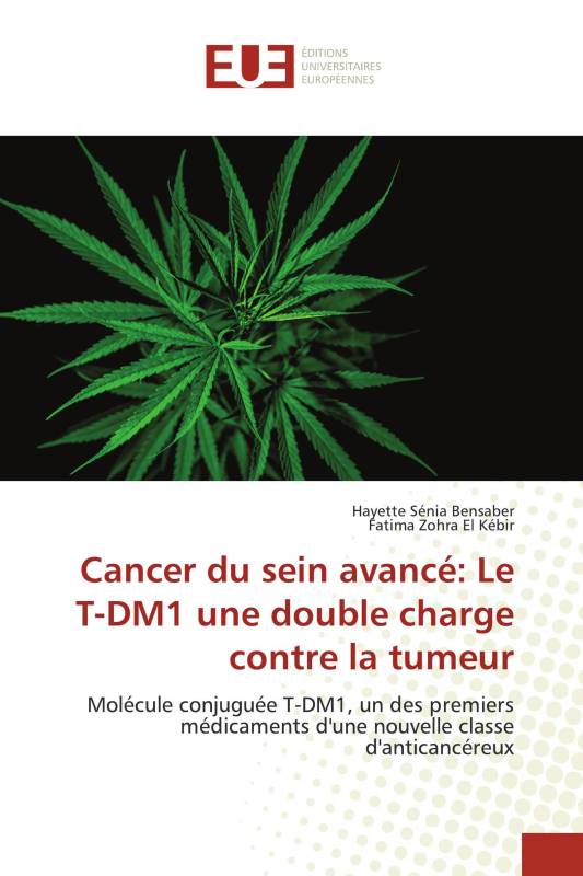 Cancer du sein avancé: Le T-DM1 une double charge contre la tumeur