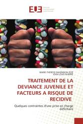 TRAITEMENT DE LA DEVIANCE JUVENILE ET FACTEURS A RISQUE DE RECIDIVE