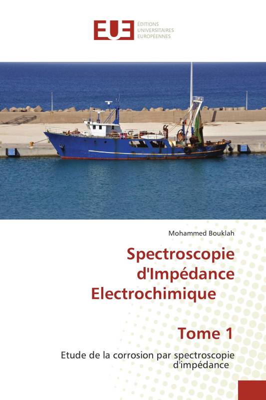 Spectroscopie d'Impédance Electrochimique Tome 1