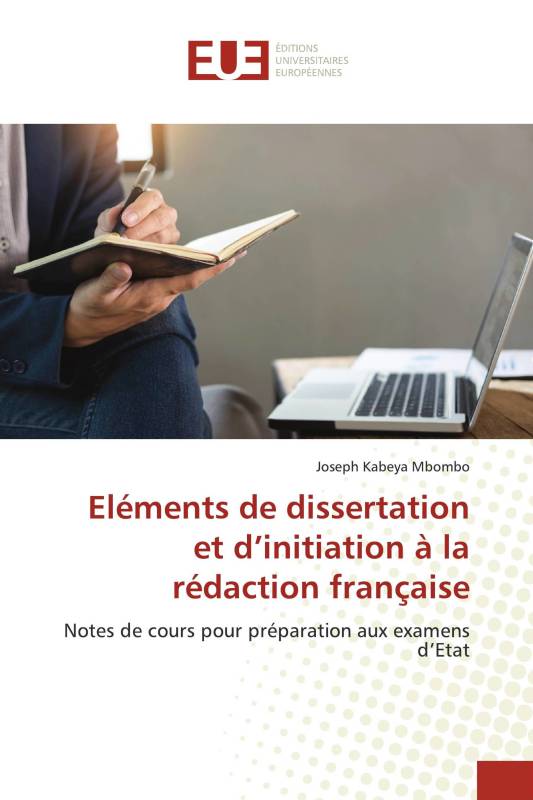 Eléments de dissertation et d’initiation à la rédaction française