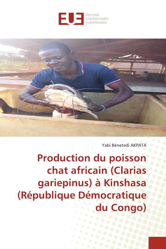 Production du poisson chat africain (Clarias gariepinus) à Kinshasa (République Démocratique du Congo)