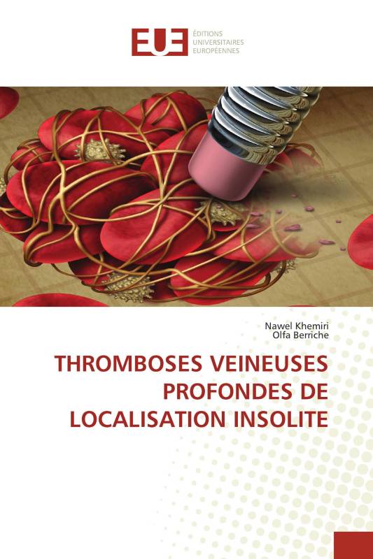 THROMBOSES VEINEUSES PROFONDES DE LOCALISATION INSOLITE