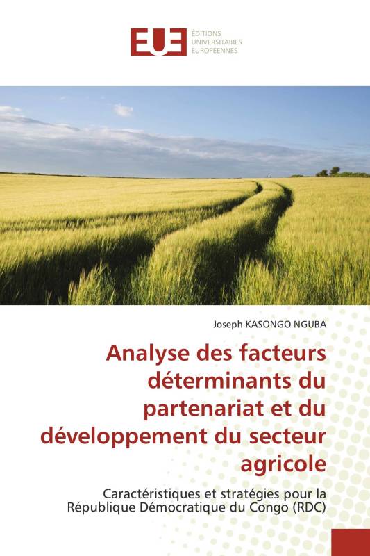 Analyse des facteurs déterminants du partenariat et du développement du secteur agricole