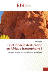 Quel modèle d'éducation en Afrique francophone ?