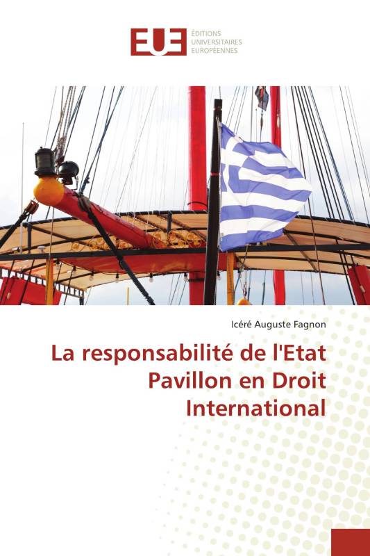 La responsabilité de l'Etat Pavillon en Droit International