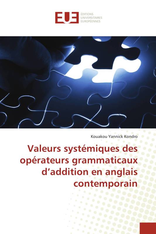 Valeurs systémiques des opérateurs grammaticaux d’addition en anglais contemporain