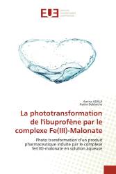 La phototransformation de l'ibuprofène par le complexe Fe(III)-Malonate