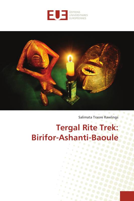 Tergal Rite Trek: Birifor-Ashanti-Baoule