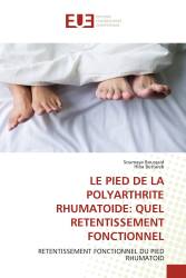 LE PIED DE LA POLYARTHRITE RHUMATOIDE: QUEL RETENTISSEMENT FONCTIONNEL