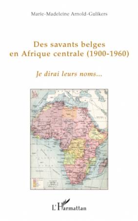 Des savants belges en Afrique centrale