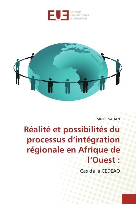 Réalité et possibilités du processus d’intégration régionale en Afrique de l’Ouest :