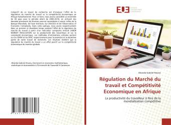 Régulation du Marché du travail et Compétitivité Economique en Afrique