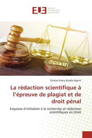 La rédaction scientifique à l’épreuve de plagiat et de droit pénal